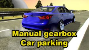 manual gearbox car parking hack mod apk