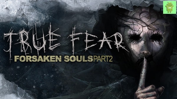 True Fear: Forsaken Souls – Part 2